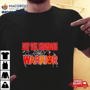 Deep Vein Thrombosis Warrior Halloween Shirt Deep Vein Thrombosis Warrior Halloween Shirt