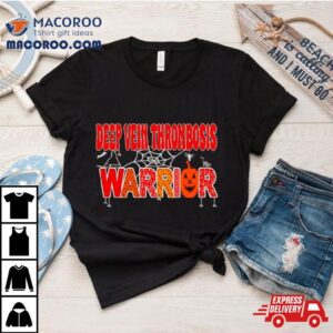 Deep Vein Thrombosis Warrior Halloween Shirt