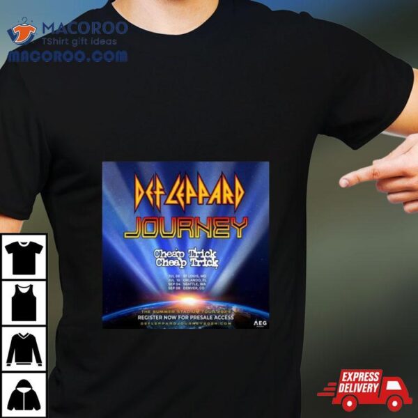 Def Leppard Journey Cheap Trick Cheap Trick July 06 10 And Sep 04 08 2024 The Summer Stadium Tour Shirt