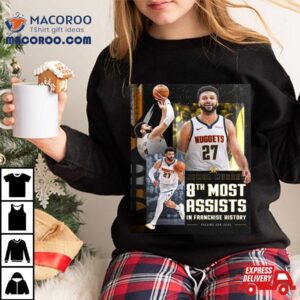 Denver Nuggets Jamal Murray Takes Th Place In Franchise History With Assists Tshirt