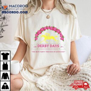Derby Days The Best Party This Side Of Kentucky Tshirt
