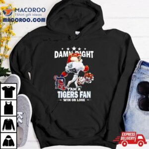 Detroit Tigers Mascot Damn Right I Am A Yankees Fan Win Or Lose 2024 Shirt