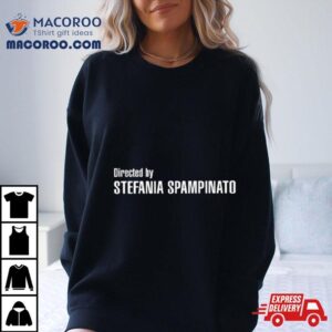 Directed By Stefania Spampinato Tshirt