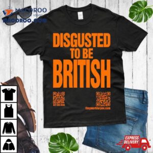 Disgusted To Be British Tshirt