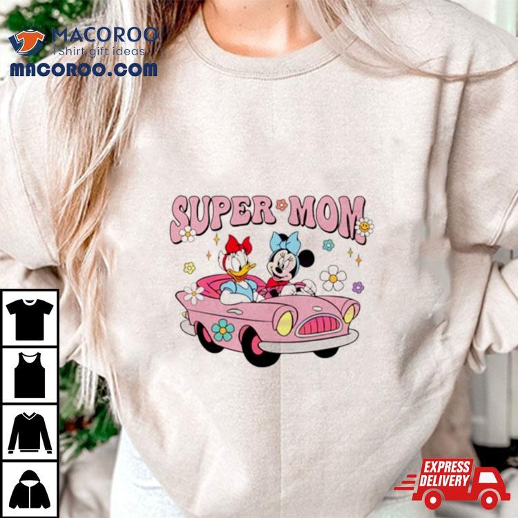 Disney Minnie And Daisy Super Mom Shirt Disney Minnie And Daisy Super Mom Shirt