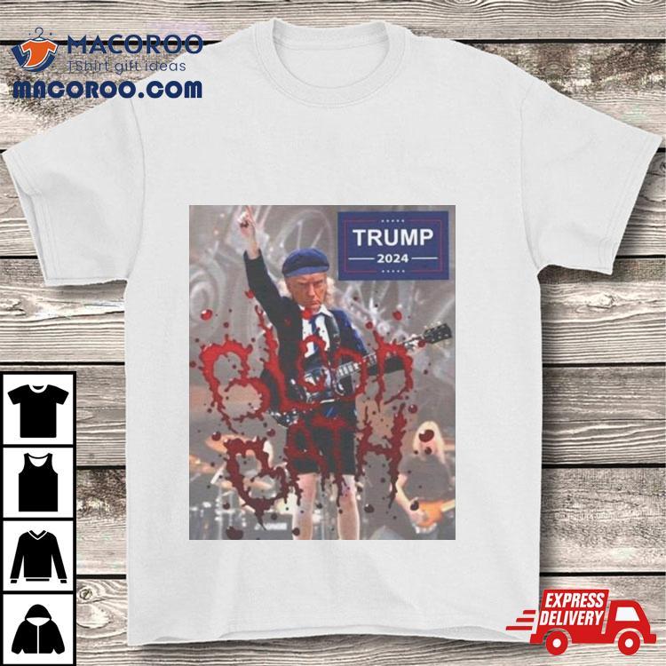 Donald Trump Blood Bath 2024 Shirt Donald Trump Blood Bath 2024 Shirt