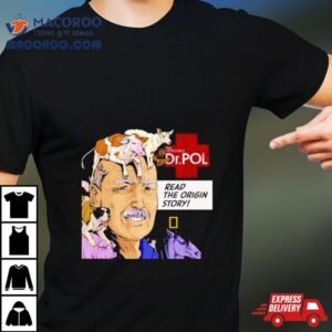 Dr Pol Read The Origin Story Tshirt