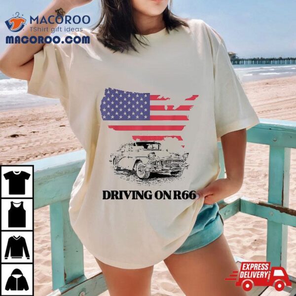 Driving On R66 Vintage Car Shirt