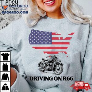 Driving On R66 Vintage Motorcycle Shirt