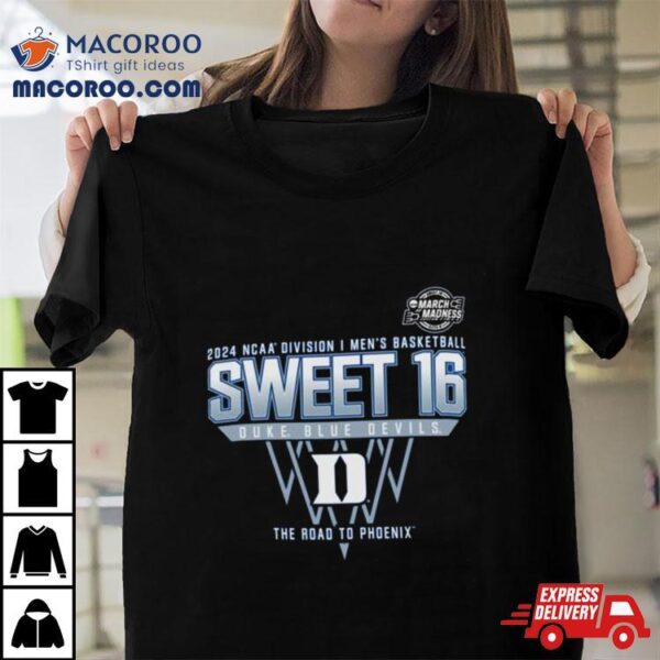 Duke Blue Devils 2024 Ncaa Division I Men’s Basketball Sweet 16 The Road To Phoenix Shirt