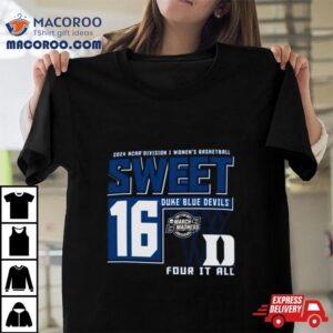 Duke Blue Devils Ncaa Division I Women S Basketball Sweet Four It All Tshirt