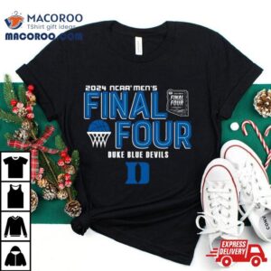 Duke Blue Devils 2024 Ncaa Men’s Basketball March Madness Final Four Shirt