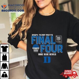 Duke Blue Devils 2024 Ncaa Men’s Basketball March Madness Final Four Shirt