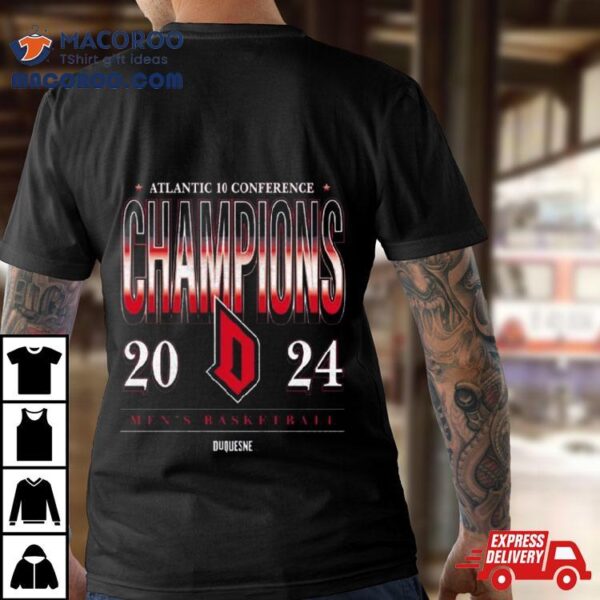 Duquesne Dukes Men’s Basketball 2024 Atlantic 10 Conference Champions Shirt