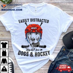 Easily Distracted By Dogs And Hockey Funny Dog Owner Tshirt