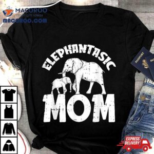 Elephantastic Mom Mothers Day Cute Mama Baby Elephant Momma Shirt