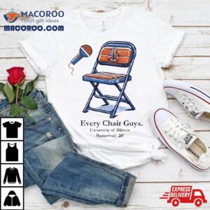 Every Chair Guys University Of Illinois Basketball Tshirt