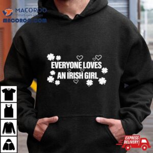 Everyone Loves An Irish Girl Clover Tshirt