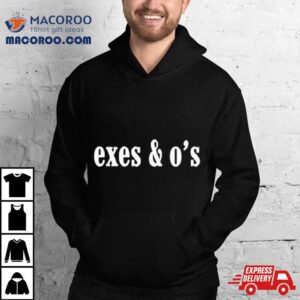 Exes And O S Tshirt
