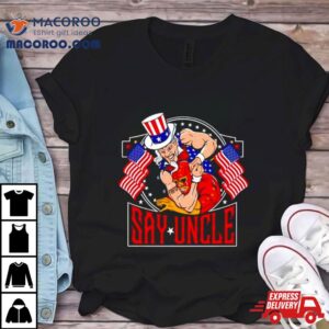 Fafo Say Uncle Tshirt
