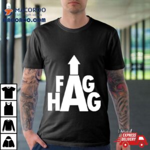 Fag Hag Tshirt