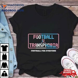 Football V Transphobia Football For Everyone Tshirt