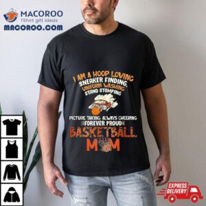 Forever Proud Basketball Mom Tshirt