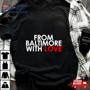 From Baltimore With Love Francis Scott Key Bridge Tshirt