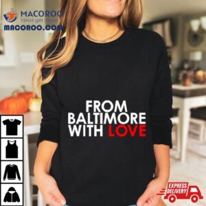 From Baltimore With Love Francis Scott Key Bridge Tshirt