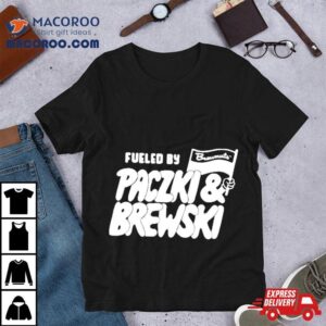 Fueled By Paczki Brewski Tshirt