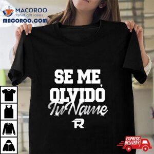 Fuerza Regida Tu Name Se Me Olvido Briana Tshirt