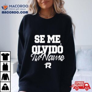 Fuerza Regida Tu Name Se Me Olvido Briana Tshirt