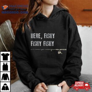 Funny Fishing Shirt Here Fishy Fathers Day Gift