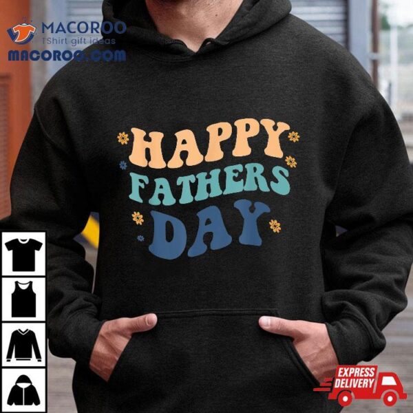 Funny Happy Fathers Day Father’s From Son Daughter Shirt