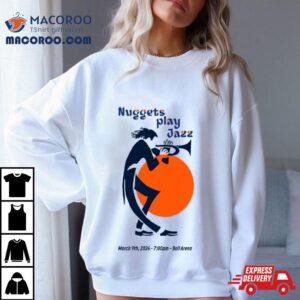 Funny Nuggets Play Jazz Basketball Shirt