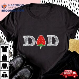 Funny Strawberry Dad Fruit Gif Berry Father Tshirt