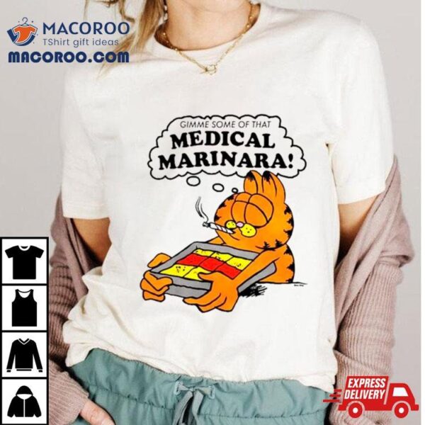 Garfield Gimme Some Of That Medical Marinara Shirt