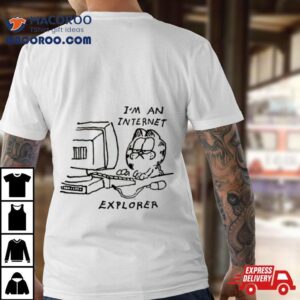 Garfield I M An Internet Explorer Tshirt