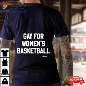 Gay For Women S Basketball Tshirt