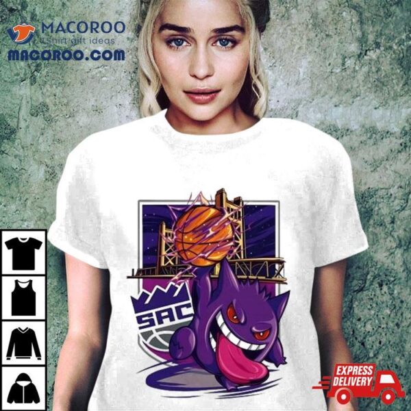 Gengar Sacramento Kings Basketball Fighting Shirt