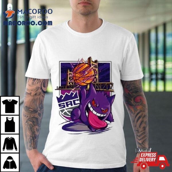 Gengar Sacramento Kings Basketball Fighting Shirt