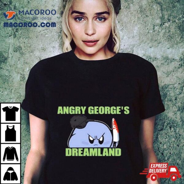 George Kirby Wearing Angry George’s Dreamland Shirt