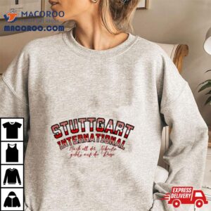 Ginaletters Stuttgart International Shirt 1 Ginaletters Stuttgart International Tshirt