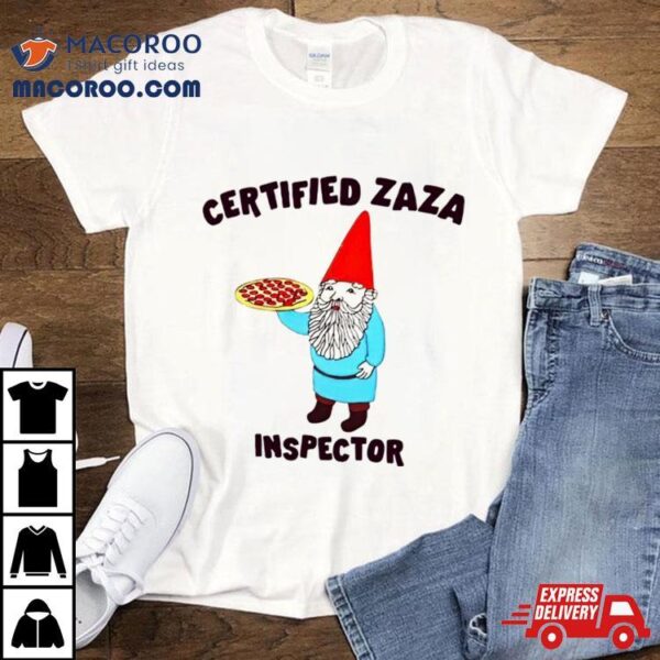 Gnomes Certified Zaza Inspector Shirt