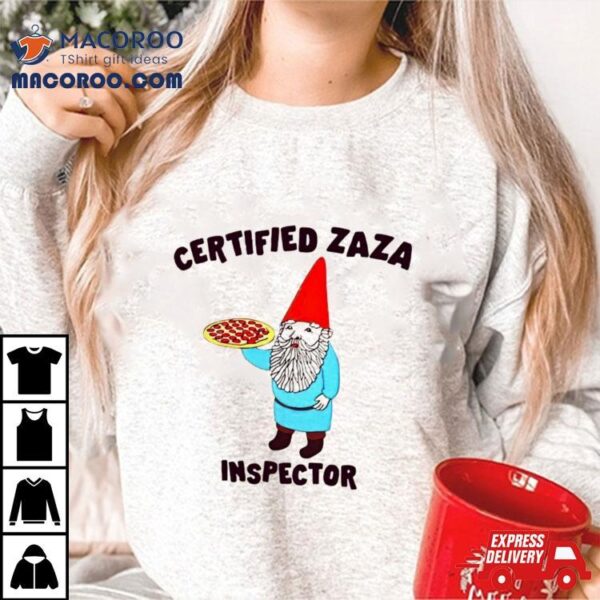 Gnomes Certified Zaza Inspector Shirt