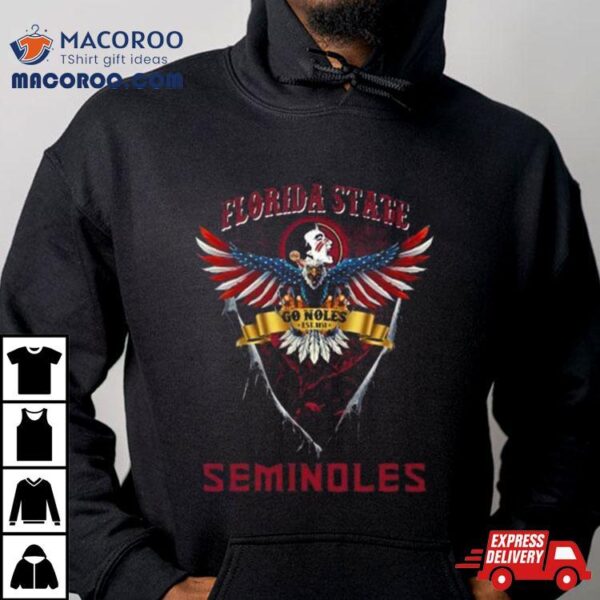 Go Noles Florida State Seminoles Football Us Eagle Shirt