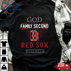 God First Family Second Then Boston Red Sox Basketball Tshirt