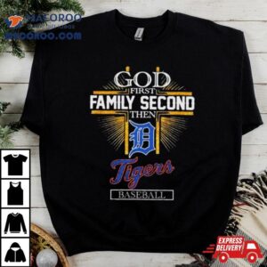 God First Family Second Then Detroit Tigers Baseball Glitter Tshirt