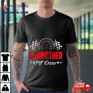 Godmother Pit Crew Birthday Racing Car Family Matching Race Tshirt