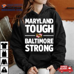 Gov Wes Moore Maryland Tough Baltimore Strong Tshirt